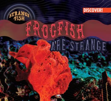 portada Frogfish Are Strange (in English)