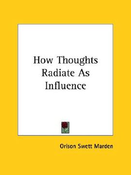 portada how thoughts radiate as influence (en Inglés)