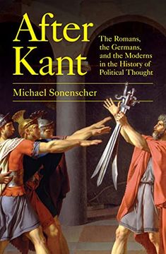 portada After Kant: The Romans, the Germans, and the Moderns in the History of Political Thought (in English)