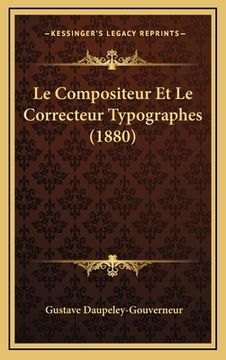 portada Le Compositeur Et Le Correcteur Typographes (1880) (in French)