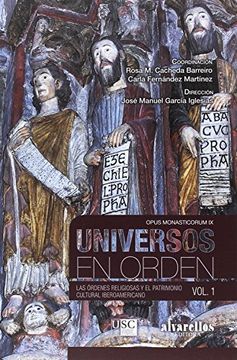 portada UNIVERSOS EN ORDEN: Las órdenes religiosas y el patrimonio cultural iberoamericano: 2 (OPUS MONASTICORUM IX)