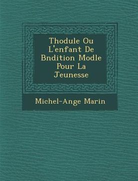 portada Th Odule Ou L'Enfant de B N Dition Mod Le Pour La Jeunesse (en Francés)