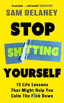 portada Stop Sh*tting Yourself. 15 Life Lessons That Might Help You Calm The F*ck Down