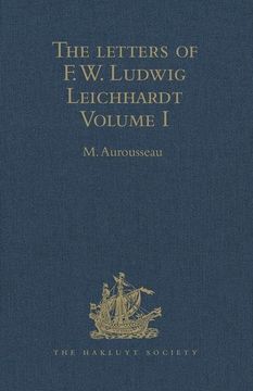 portada The Letters of F.W. Ludwig Leichhardt: Volume I (en Inglés)