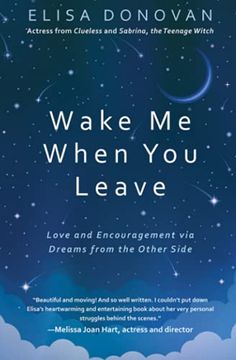 portada Wake me When you Leave: Love and Encouragement via Dreams From the Afterlife (en Inglés)