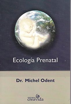 portada Ecologia Prenatal - Michel Odent - Libro Físico