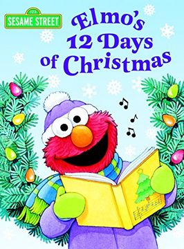 portada Elmo's 12 Days of Christmas: Sesame Street (Big Bird's Favorites Board Books) (in English)