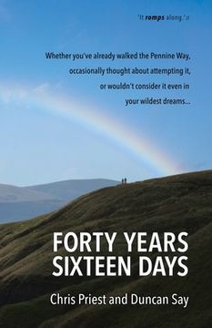 portada Forty years, sixteen days: Will two old friends walk the Pennine Way - again? (in English)