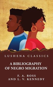 portada A Bibliography of Negro Migration (en Inglés)