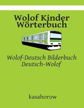 portada Wolof Kinder Wörterbuch: Wolof-Deutsch Bilderbuch, Deutsch-Wolof (en Alemán)