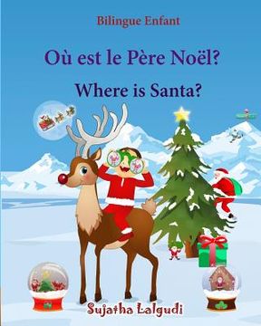 portada Bilingue Enfant: Où est le Père Noël. Where is Santa: Un livre d'images pour les enfants (Edition bilingue français-anglais), Livre bil
