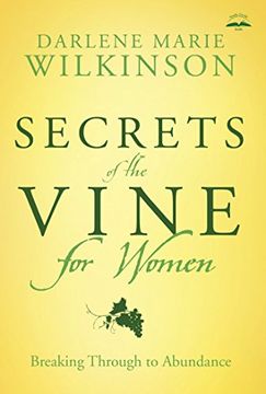 portada Secrets of the Vine for Women: Breaking Through to Abundance (Breakthrough) 