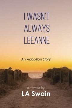 portada I Wasn't Always Leeanne: An Adoption Story (in English)