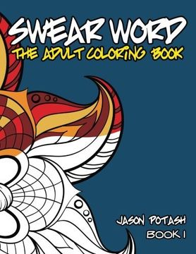 portada Swear Word The Adult Coloring Book - Vol. 1 (The Stress Relieving Adult Coloring Pages)