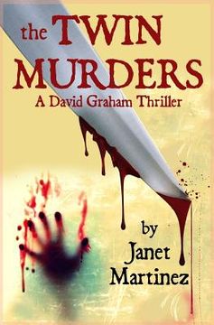 portada The Twin Murders: A David Graham Thriller (in English)