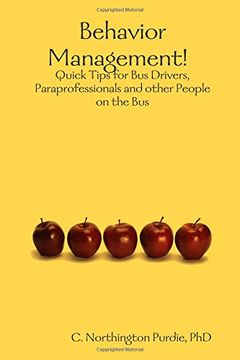 portada Behavior Management!  Quick Tips for Bus Drivers, Paraprofessionals and other People on the Bus