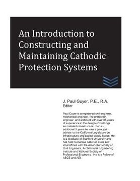 portada An Introduction to Constructing and Maintaining Cathodic Protection Systems (en Inglés)