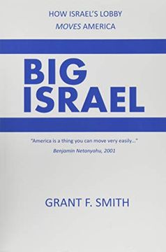 portada Big Israel: How Israel'S Lobby Moves America (en Inglés)