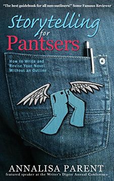 portada Storytelling for Pantsers: How to Write and Revise Your Novel Without an Outline (en Inglés)