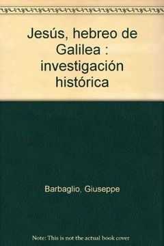 portada Jesús, Hebreo de Galilea: Investigación Histórica (Ágape) (in Spanish)