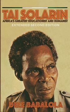 portada Tai Solarin: Africa's Greatest Educationist and Humanist (en Inglés)