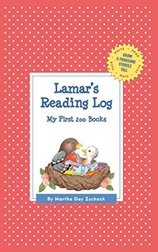 portada Lamar's Reading Log: My First 200 Books (Gatst) (Grow a Thousand Stories Tall) (in English)