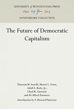 portada The Future of Democratic Capitalism (Benjamin Franklin Lectures of the University of Pennsylvania)