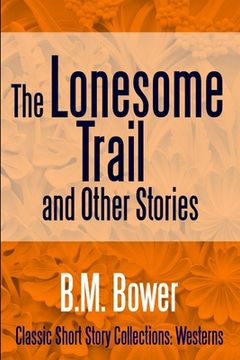 portada The Lonesome Trail and Other Stories