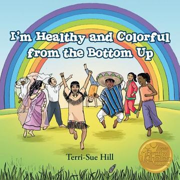 portada I'm Healthy and Colorful From the Bottom up (en Inglés)