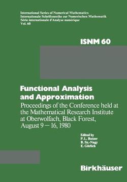 portada Functional Analysis and Approximation: Proceedings of the Conference Held at the Mathematical Research Institute at Oberwolfach, Black Forest, August (en Inglés)
