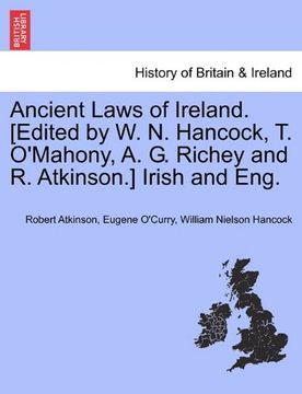 portada ancient laws of ireland. [edited by w. n. hancock, t. o'mahony, a. g. richey and r. atkinson.] irish and eng. vol. i (en Inglés)