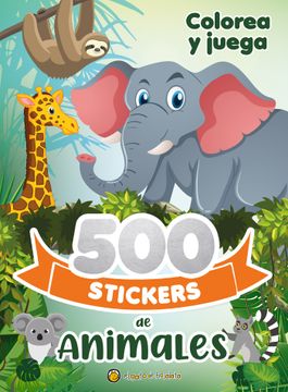 portada 500 Stickers de Animales Colorea y Juega