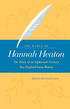 portada the world of hannah heaton: the diary of an eighteenth-century new england farm woman
