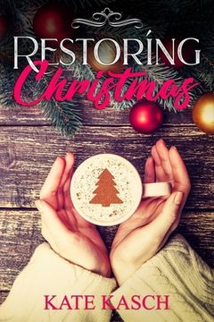 portada Restoring Christmas: A Christmas Romance (in English)