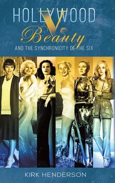 portada Hollywood v. Beauty and the Synchronicity of the Six (en Inglés)