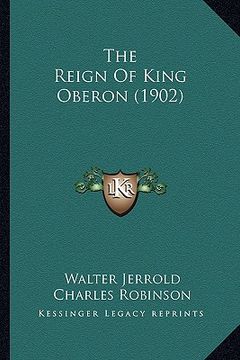 portada the reign of king oberon (1902) (en Inglés)