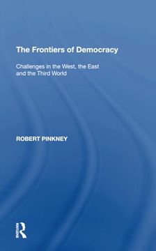 portada The Frontiers of Democracy: Challenges in the West, the East and the Third World (en Inglés)