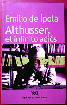 portada Althusser, el Infinito Adiós (in Spanish)