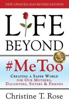 portada Life Beyond #MeToo: Creating a Safer World for Our Mothers, Daughters, Sisters & Friends (in English)