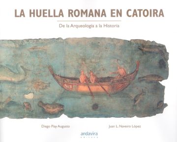 portada Huella Romana en Catoira. De la Arqueologia a la Historia.