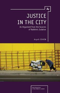 portada Justice in the City: An Argument From the Sources of Rabbinic Judaism (New Perspectives in Post-Rabbinic Judaism) (in English)