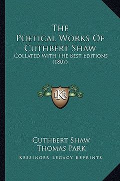 portada the poetical works of cuthbert shaw: collated with the best editions (1807)