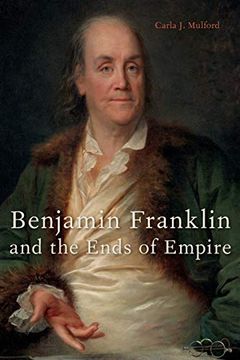 portada Benjamin Franklin and the Ends of Empire (in English)