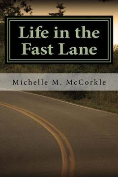 portada Life in the Fast Lane: Part of the Fast Lane Series (en Inglés)