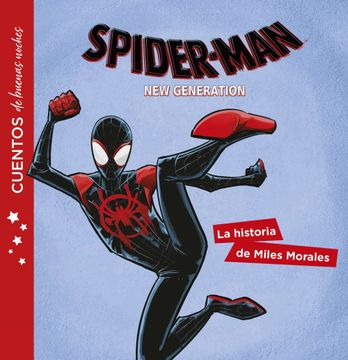 Libro Spider-Man. Cuentos de Buenas Noches. La Historia de Miles Morales,  Marvel, ISBN 9788416914616. Comprar en Buscalibre