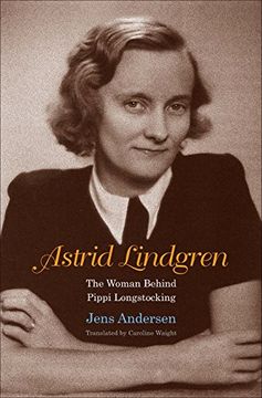 portada Astrid Lindgren: The Woman Behind Pippi Longstocking (in English)