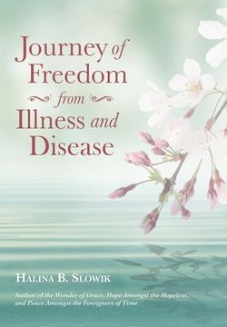portada Journey of Freedom from Illness and Disease (en Inglés)