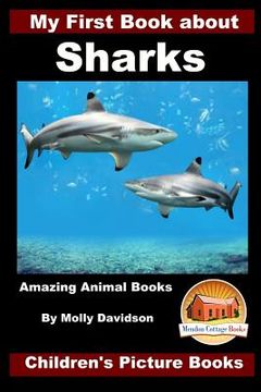 portada My First Book about Sharks - Amazing Animal Books - Children's Picture Books