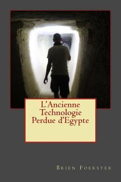 portada L'Ancienne Technologie Perdue d'Egypte (en Francés)