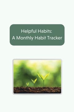 portada Helpful Habits: A Monthly Habit Tracker (en Inglés)